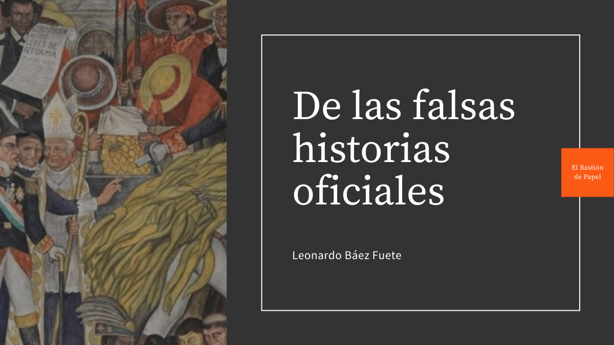 De las falsas historias&nbsp;oficiales