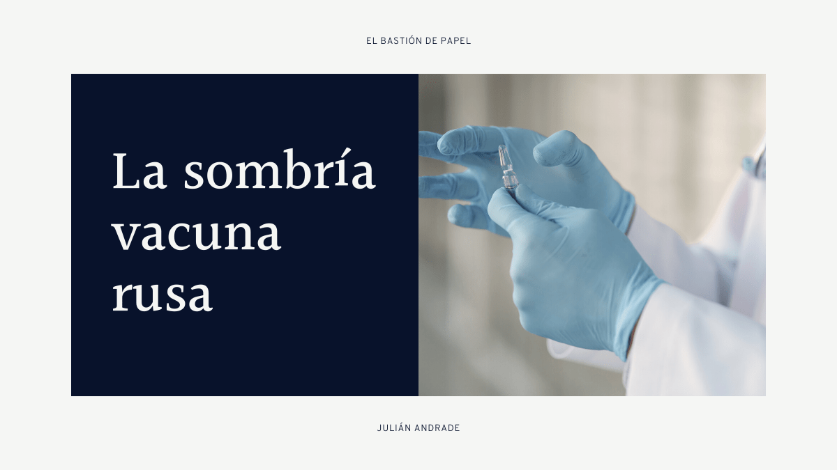 La sombría vacuna&nbsp;rusa